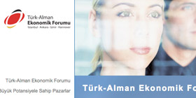 Deutsch-Türkisches Wirtschaftsforum Deutsch-Türkisches Wirtschaftsforum
